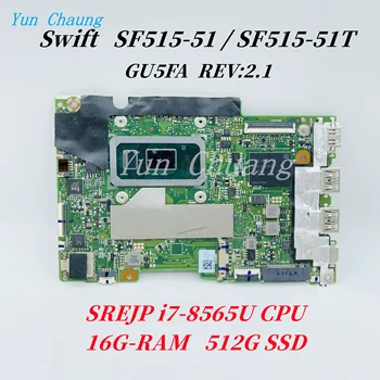 GU5FA ראב:2.1 Mainboard עבור Acer סוויפט 5 SF515-51 SF515-51T מחשב נייד לוח אם NBH6911008 עם i7-8565U CPU 16G-ראם 512G SSD